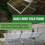 Delta Park Gable Roof Cold Frame with plants inside. Left roof panel open. Below are three attached cold frames with the text in the middle saying Gable roof cold frame Extend the growing season with these attachable units