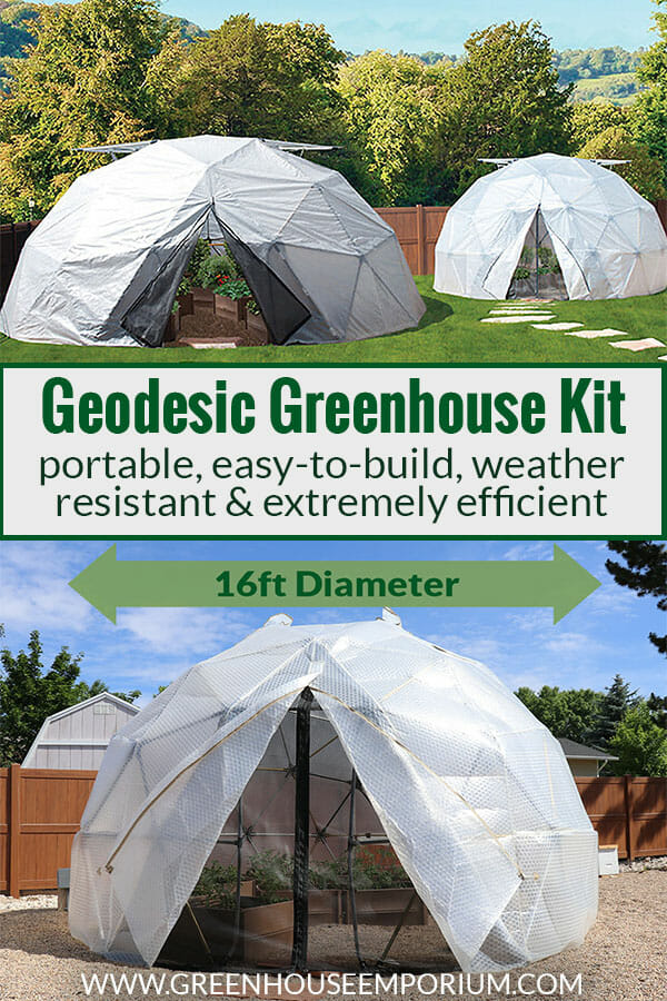 Two geodesic greenhouses with the text in the middle: Geodesic Greenhouse Kit - portable, easy-to-build, weather resistant & extremely efficient