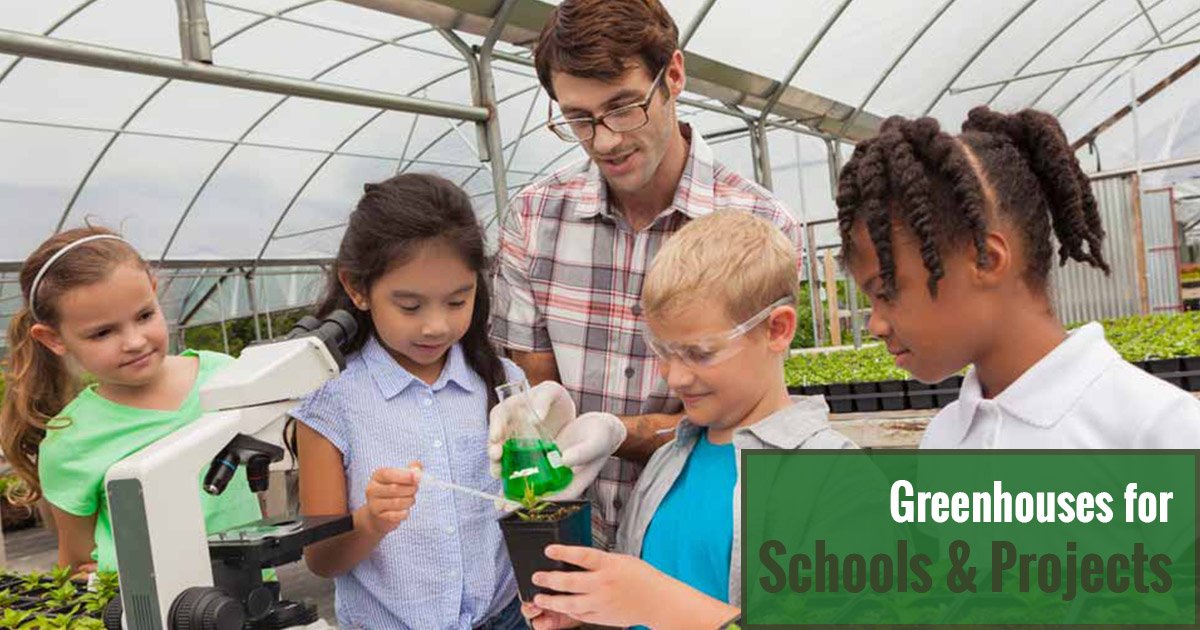 Greenhouses for Schools and Projects