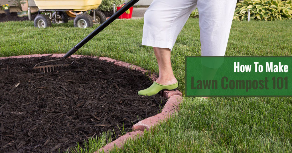 How To Make Lawn Compost 101