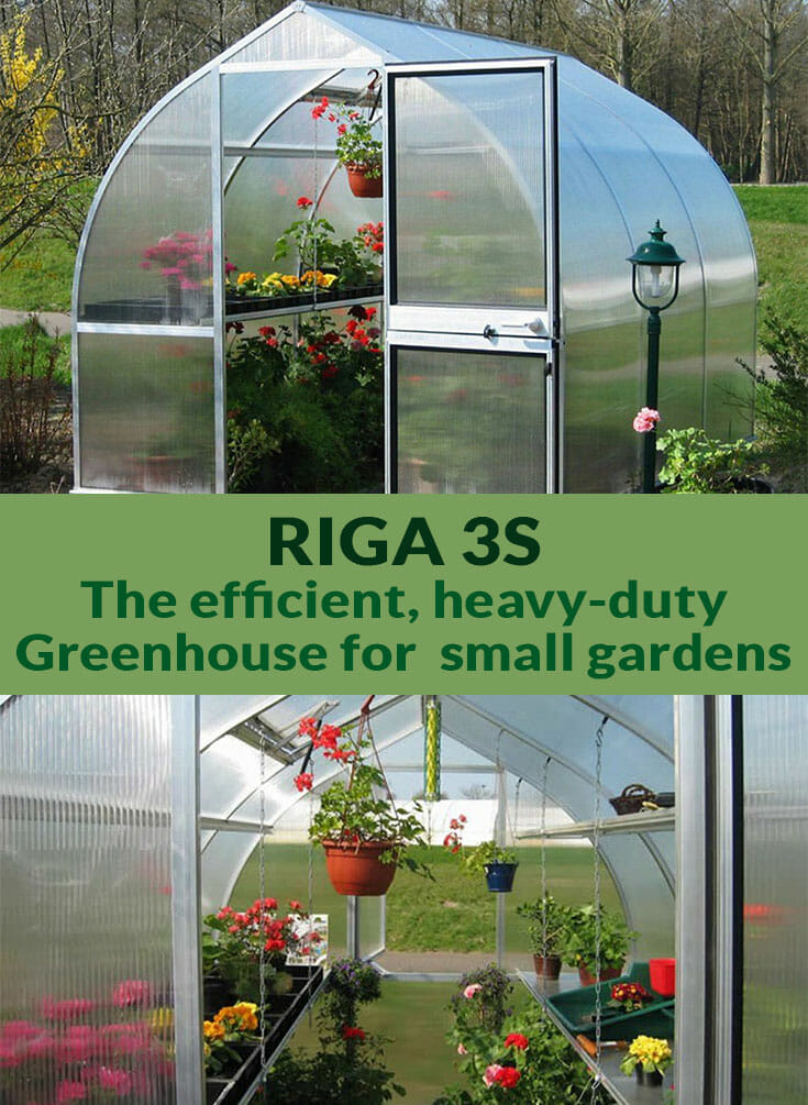 Riga 3s exterior view with open door and interior view below with plants inside. The middle text says Riga 3s The efficient heavy-duty Greenhouse for small gardens