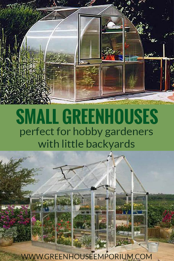 Two small greenhouses at the top and bottom with the text in middle saying: Small Greenhouses - perfect for hobby gardeners with little backyards