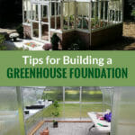 Orangerie greenhouse on a stem wall foundation and a greenhouse with gravel flooring and the text: Tips for Building a Greenhouse Foundation