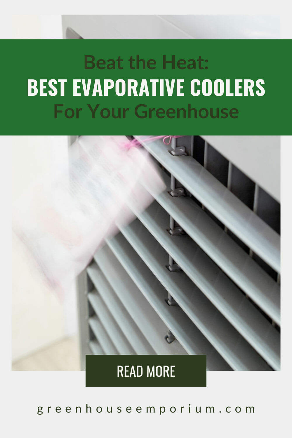 Evaporative cooler blowing out air with the text: Beat the Heat - Best Evaporative Coolers For Your Greenhouse