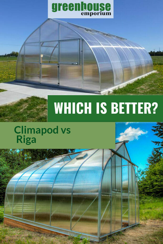 Climapod and Riga greenhouse images with text: Which is Better? Climapod vs Riga