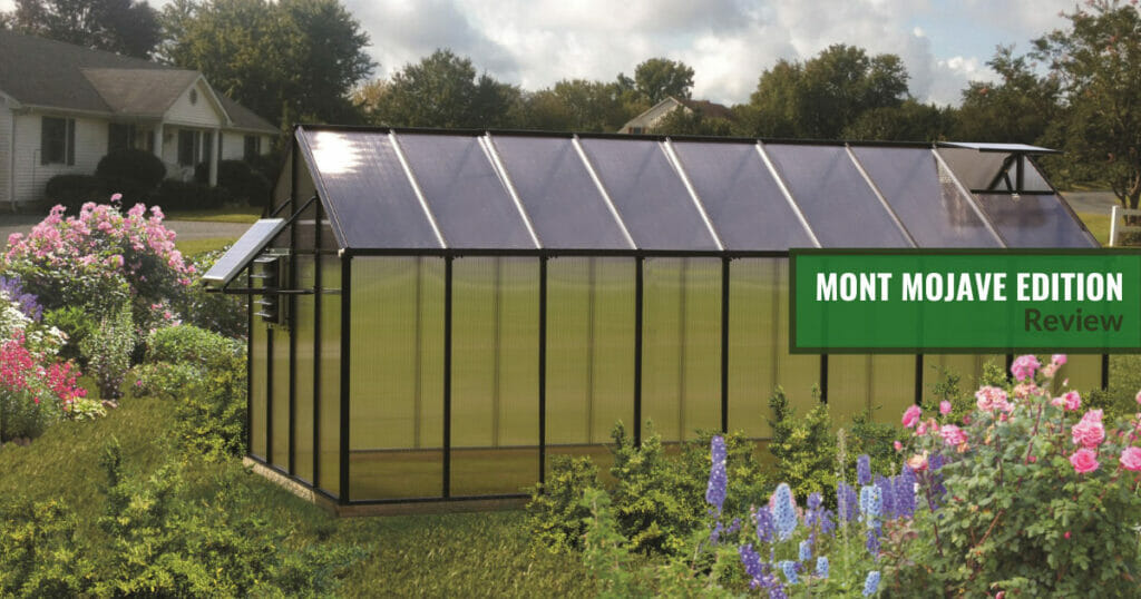 MONT Greenhouse in landscape with text: MONT Mojave Edition Greenhouse Review