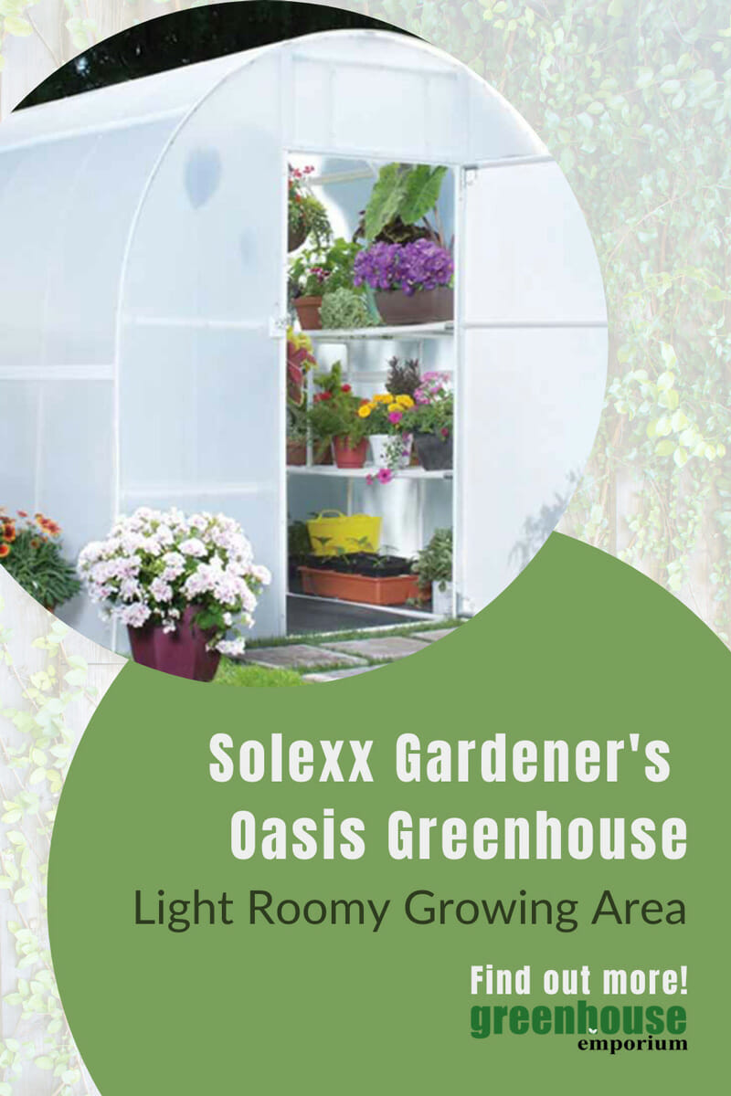 Exterior view of arched greenhouse with text: Solexx Gardener's Oasis Greenhouse Light Roomy Growing Area