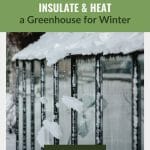 Greenhouse roof with snow falling off with text: 16 Ways to Insulate and Heat a Greenhouse for Winter