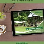 Ebook cover on a tablet that sits on a table next to a coffee, plant, and glasses with the text: Need help choosing your greenhouse kit? Let us help you with our experience!