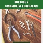 Tools on wooden floor with text: Materials & Tools Building a Greenhouse Foundation