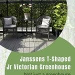 Interior greenhouse view with sitting area with text: Janssens T-Shaped Jr Victorian Greenhouse Not just a Greenhouse