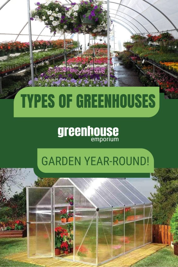 Interior of greenhouse and exterior a-frame greenhouse with text: Types of Greenhouses Garden Year-Round!