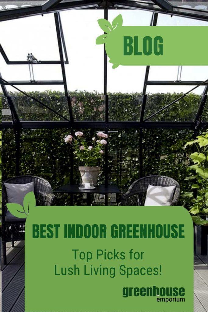 Interior greenhouse with text: Best Indoor Greenhouse Top Picks for Lush Living Spaces!