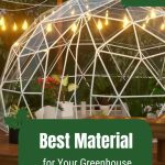 Geodesic dome greenhouse with text: Best Material for Your Greenhouse