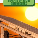 Sun over solar panel with text: Benefits of Solar Greenhouses