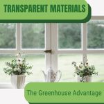 Glass panes with text: Transparent Materials The Greenhouse Advantage