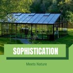 Janssens Gigant Greenhouse with text: Sophistication Meets Nature