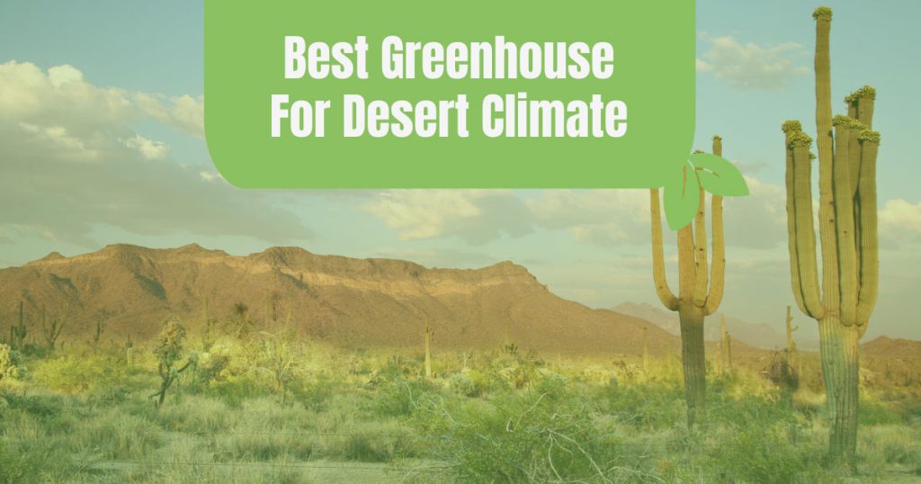 best greenhouse for desert climate