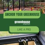 Exterior of greenhouse and close view of greenhouse anchor with text: Anchor Your Greenhouse Like a Pro