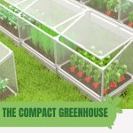 Cold frames with text: The Compact Greenhouse Grower's Guide