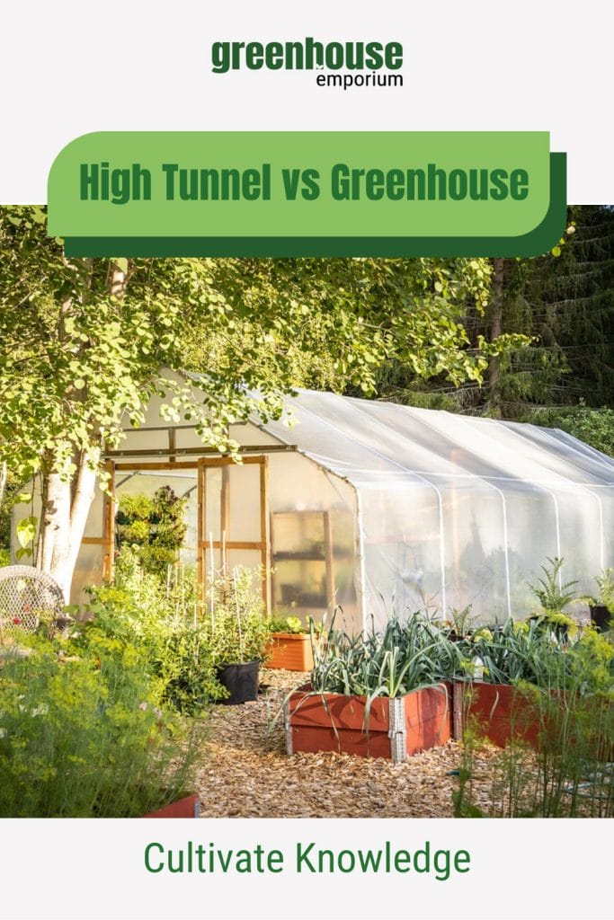 Covered tunnel with text: High Tunnel vs Greenhouse