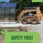 Construction equipment and greenhouse with text: Safety First Protecting Yourself During Construction