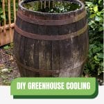Water barrel with text: DIY Greenhouse Cooling Without Electricity