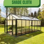 Lowered shade cloths on greenhouse with text: Shade Cloth in Hot and Sunny Climates
