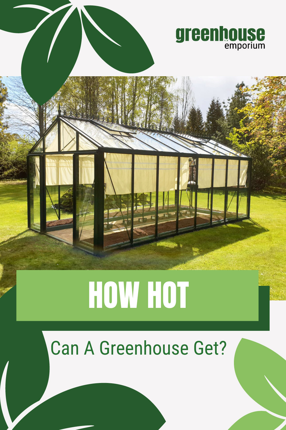 Greenhouse in a yard with text: How Hot Can a Greenhouse Get?