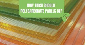 Various Polycarbonate panels of diverse thicknesses and the text: How Thick Should Polycarbonate Panels Be?