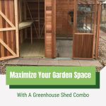 Alton Fusion Greenhouse Shed Hybrid is a greenhouse shed combo made from wood, text overlay says: Maximize your garden space with a greenhouse shed combo.