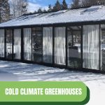 Greenhouse with snow on roof and shades with text: Cold Climate Greenhouses A Buyer's Guide