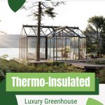 Glass greenhouse on lake setting with text: Thermo-Insulated Luxury Greenhouse