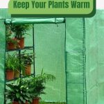 Plants on shelving inside of portable greenhouse with text: Keep Your Plants Warm Best Portable Greenhouse