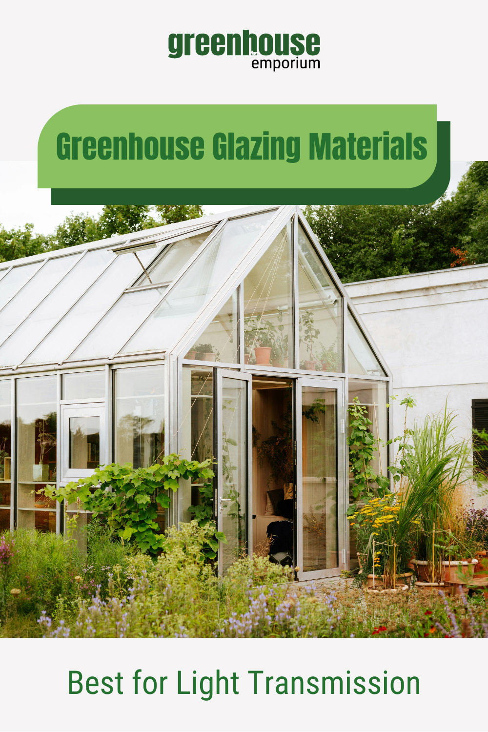 A frame glass greenhouse with text: Greenhouse Glazing Materials Best for Light Transmission