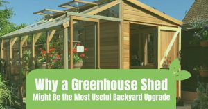 Exterior front corner view of an Alton Fusion greenhouse shed hybrid building filled with flowers. The entire image has a light green overlay with a graphic at the bottom reading "Why a greenhouse shed might be the most useful backyard upgrade".